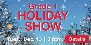Grade 1 Holiday Show